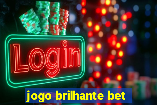 jogo brilhante bet