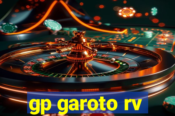 gp garoto rv