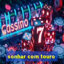 sonhar com touro