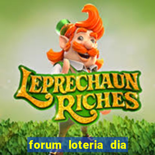 forum loteria dia de sorte