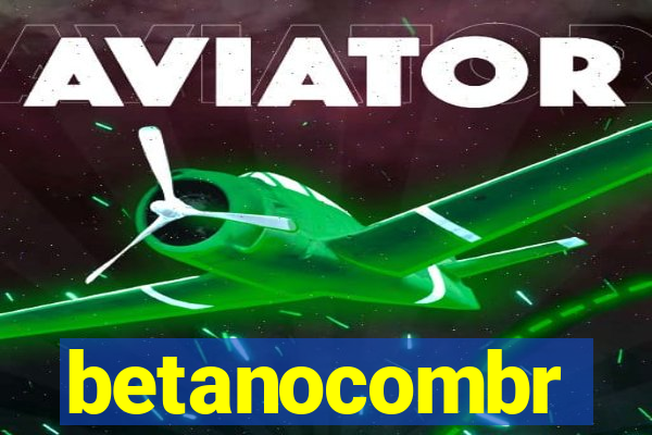 betanocombr