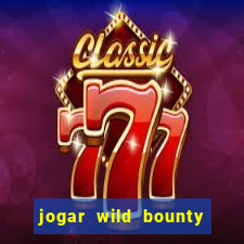 jogar wild bounty showdown demo