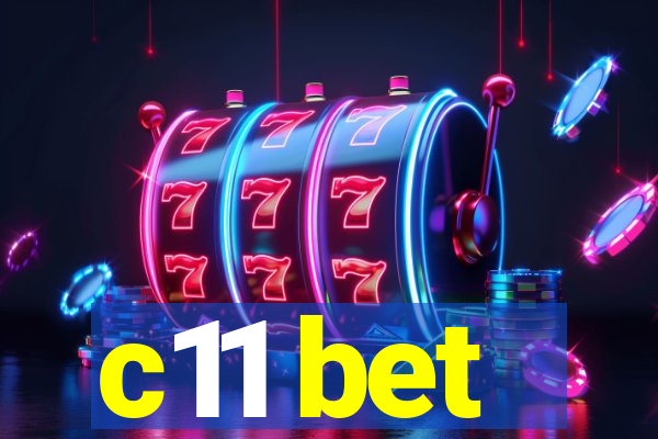 c11 bet