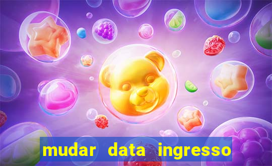 mudar data ingresso beto carrero