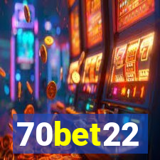 70bet22