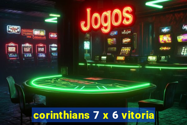 corinthians 7 x 6 vitoria