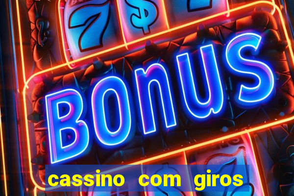 cassino com giros gratis sem deposito