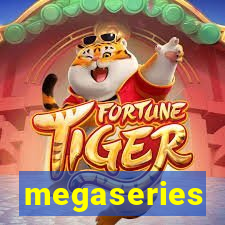 megaseries