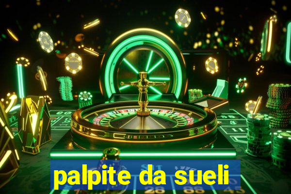 palpite da sueli