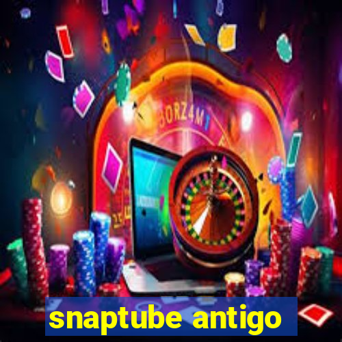 snaptube antigo