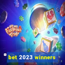 bet 2023 winners