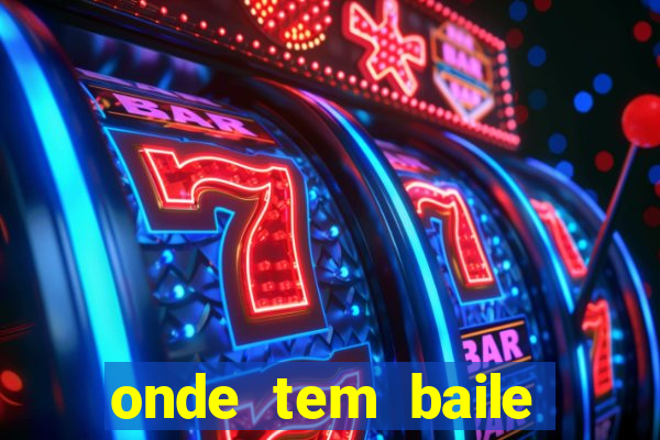 onde tem baile hoje em joinville