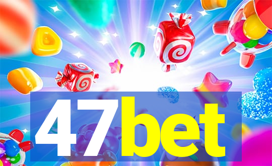 47bet