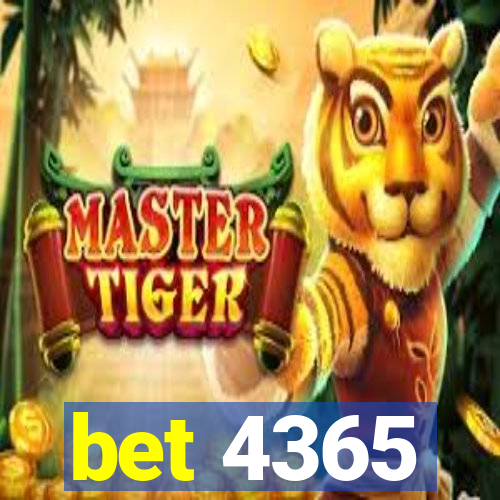 bet 4365