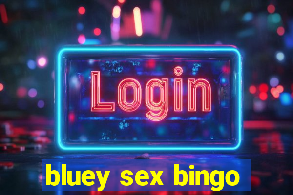 bluey sex bingo