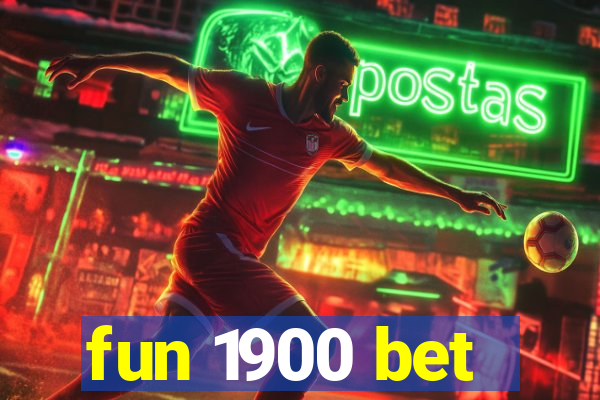 fun 1900 bet