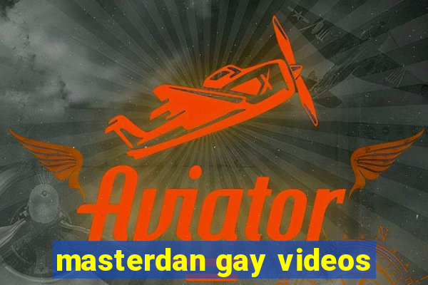 masterdan gay videos