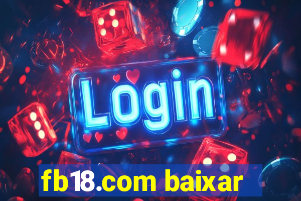 fb18.com baixar