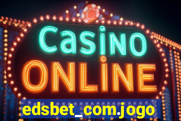 edsbet_com.jogos.app