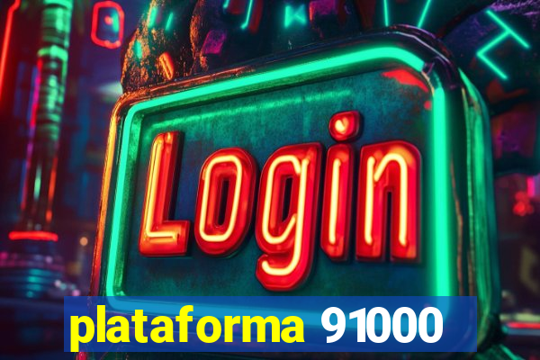 plataforma 91000