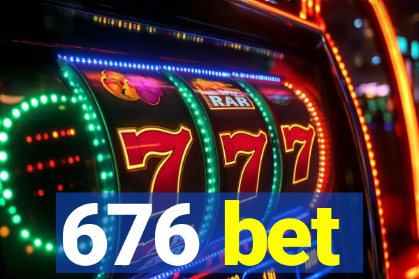 676 bet