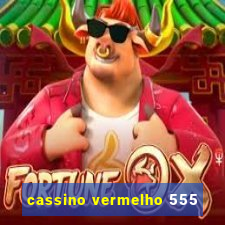 cassino vermelho 555