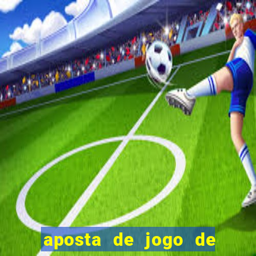 aposta de jogo de futebol como funciona