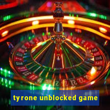 tyrone unblocked game