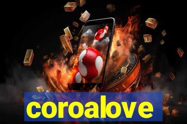 coroalove