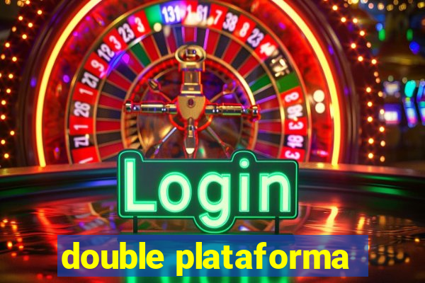 double plataforma