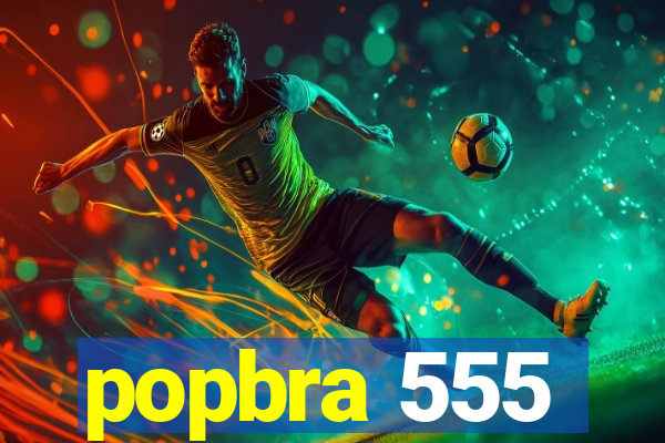 popbra 555