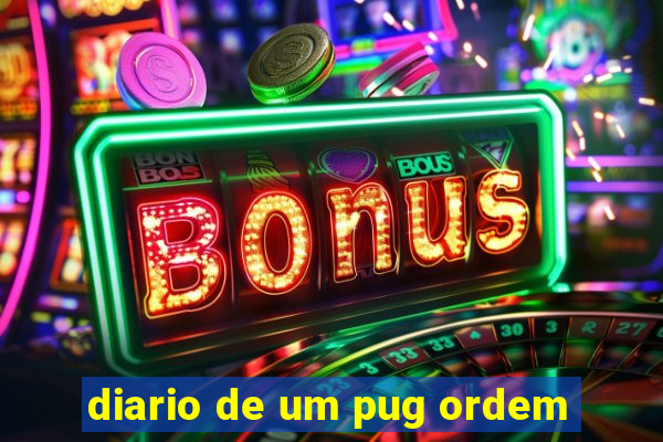 diario de um pug ordem