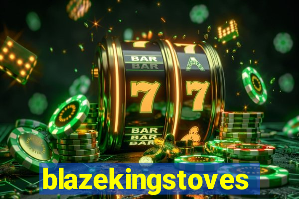 blazekingstoves