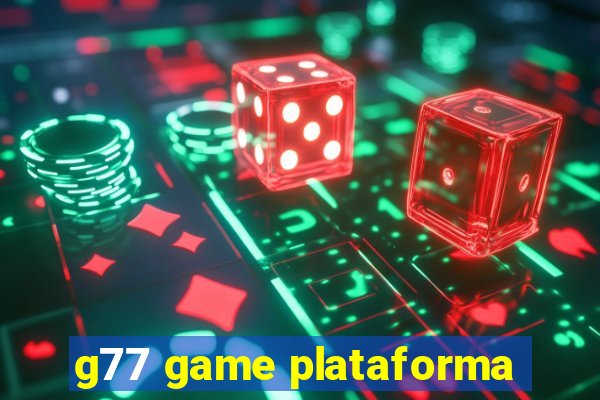 g77 game plataforma