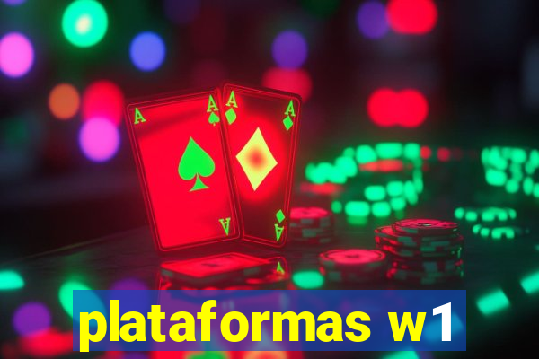 plataformas w1