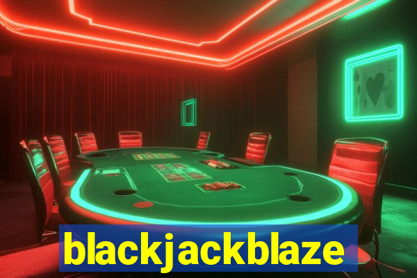 blackjackblaze