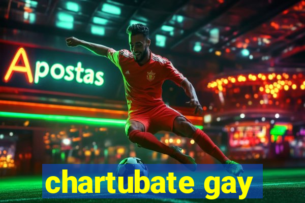 chartubate gay