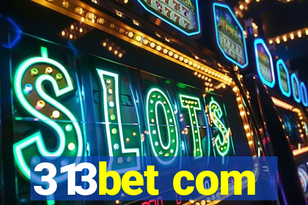 313bet com