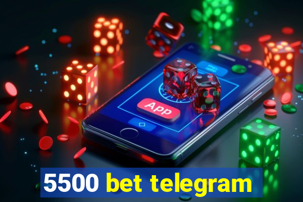 5500 bet telegram