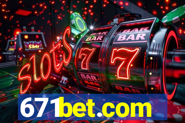 671bet.com