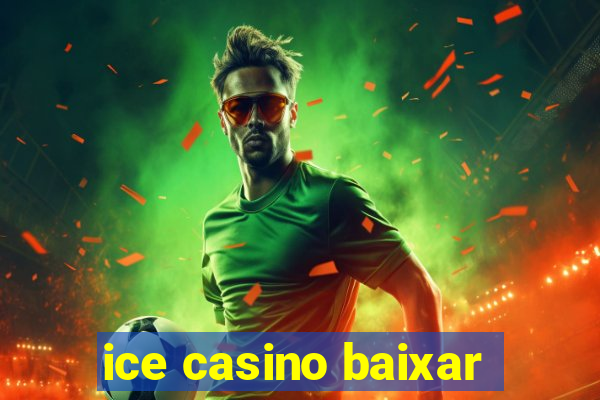 ice casino baixar