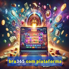 bra365 com plataforma