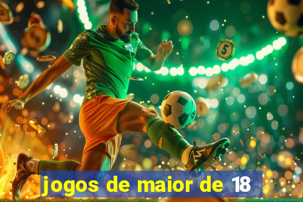 jogos de maior de 18