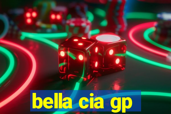 bella cia gp