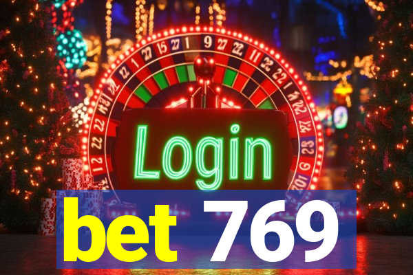 bet 769