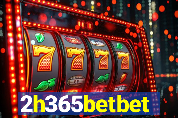 2h365betbet