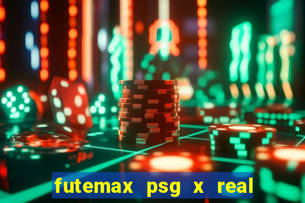 futemax psg x real madrid ao vivo