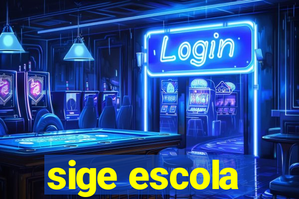 sige escola