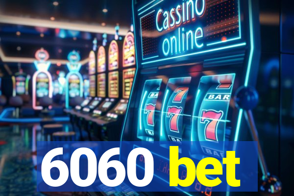 6060 bet