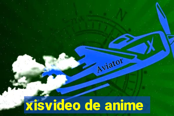 xisvideo de anime